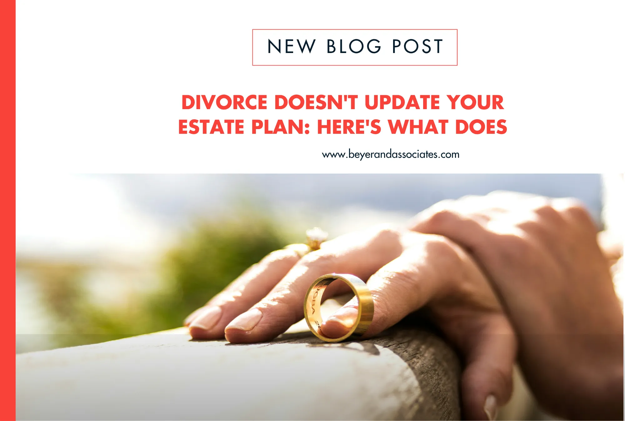 Professional blog post title about estate planning and divorce, featuring a hand holding a wedding ring.